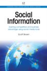 Social Information : Gaining Competitive And Business Advantage Using Social Media Tools - eBook