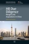 HR Due Diligence : Mergers And Acquisitions In China - eBook