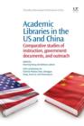 Academic Libraries In The Us And China : Comparative Studies Of Instruction, Government Documents, And Outreach - eBook
