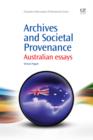 Archives And Societal Provenance : Australian Essays - eBook