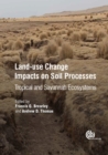 Land-Use Change Impacts on Soil Processes : Tropical and Savannah Ecosystems - Book