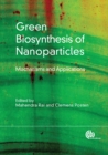 Green Biosynthesis of Nanoparticles : Mechanisms and Applications - eBook