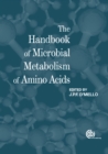 Handbook of Microbial Metabolism of Amino Acids, The - Book