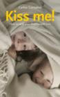 Kiss Me! : How to Raise Your Children with Love - Book