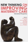 New Thinking on Improving Maternity Care : International Perspectives - Book