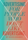 Advertising for People Who Don't Like Advertising - Book