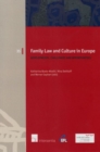 Family Law and Culture in Europe : Developments, Challenges and Opportunities - Book
