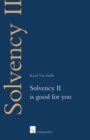 Solvency Requirements for EU Insurers : Solvency II is good for you - Book