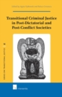 Transitional Criminal Justice in Post-Dictatorial and Post-Conflict Societies - Book
