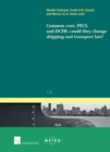 Common Core, Pecl and DCFR: Could They Change Shipping and Transport Law? - Book