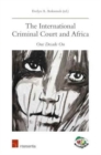 The International Criminal Court and Africa : One Decade On - Book