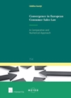 Convergence in European Consumer Sales Law : A Comparative and Numerical Approach - Book
