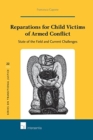 Reparations for Child Victims of Armed Conflict : State of the Field and Current Challenges - Book