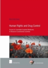 Human Rights and Drug Control : Access to Controlled Essential Medicines in Resource-Constrained Countries - Book