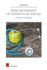 Free Movement of Patients in the Eu : A Patient's Perspective - Book