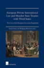 European Private International Law and Member State Treaties with Third States : The Case of the European Succession Regulation - Book