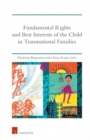 Fundamental Rights and Best Interests of the Child in Transnational Families - Book