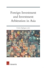 Foreign Investment and Investment Arbitration in Asia - Book