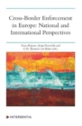 Cross-Border Enforcement in Europe: National and International Perspectives - Book