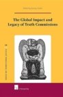 The Global Impact and Legacy of Truth Commissions - Book