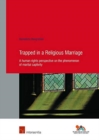 Trapped in a Religious Marriage : A human rights perspective on the phenomenon of marital captivity - Book