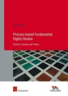 Process-Based Fundamental Rights Review : Practice, Concept, and Theory - Book