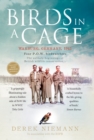 Birds in a Cage : The Remarkable Story of How Four Prisoners of War Survived Captivity - eBook