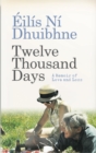 Twelve Thousand Days : A memoir of love and loss - eBook