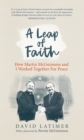 A Leap of Faith : How Martin McGuinness and I worked together for peace - eBook