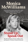 Stand Up, Speak Out : My Life Working for Women's Rights, Peace and Equality in Northern Ireland and Beyond - Book