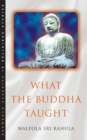 What the Buddha Taught - eBook