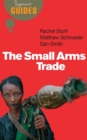 The Small Arms Trade : A Beginner's Guide - eBook