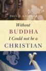 Without Buddha I Could Not be a Christian - eBook