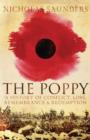 The Poppy : A History of Conflict, Loss, Remembrance, and Redemption - Book