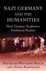 Nazi Germany and The Humanities : How German Academics Embraced Nazism - Book