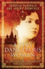 A Very Dangerous Woman : The Lives, Loves and Lies of Russia's Most Seductive Spy - eBook