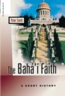 The Baha'i Faith : A Short History - eBook