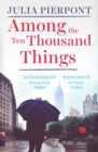 Among the Ten Thousand Things - eBook