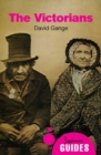 The Victorians : A Beginner's Guide - eBook