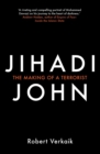 Jihadi John : The Making of a Terrorist - eBook