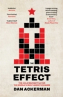 The Tetris Effect : The Cold War Battle for the World's Most Addictive Game - eBook