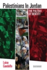 Palestinians in Jordan : The Politics of Identity - Book