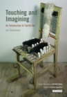 Touching and Imagining : An Introduction to Tactile Art - Book