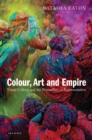 Colour, Art and Empire : Visual Culture and the Nomadism of Representation - Book