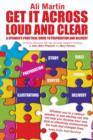 Get it Across Loud and Clear: A Speaker's Practical Guide to Preparation and Delivery - eBook