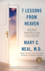 7 Lessons from Heaven: How Dying Taught Me to Live a Joy-Filled Life - Book