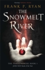 The Snowmelt River : The Three Powers Book 1 - Book
