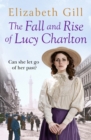 The Fall and Rise of Lucy Charlton : An Emotional Journey About a Tragic Loss and a Mysterious Inheritance - eBook