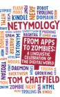 Netymology : From Apps to Zombies: A Linguistic Celebration of the Digital World - eBook