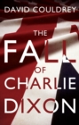 The Fall of Charlie Dixon - Book